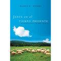 Jesús En El Tiempo Presente: Las Declaraciones 'yo Soy' de Cristo - Paperback