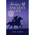 Saving my Ancient Life - Paperback