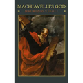 Machiavelli's God - Paperback