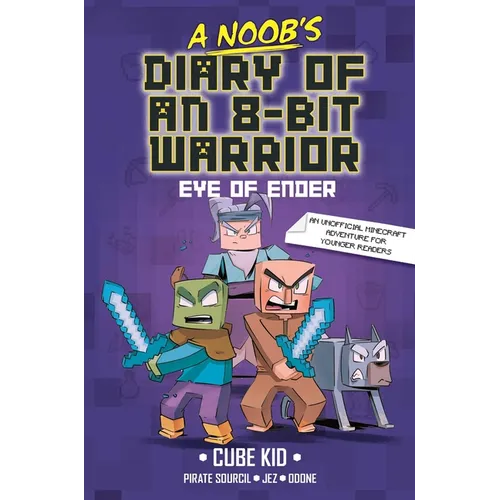 A Noob's Diary of an 8-Bit Warrior: The Eye of Ender Volume 3 - Paperback