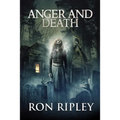 Anger and Death: Supernatural Horror with Scary Ghosts & Haunted Houses - Paperback