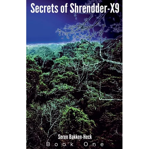 Secrets of Shrendder-X9 - Paperback