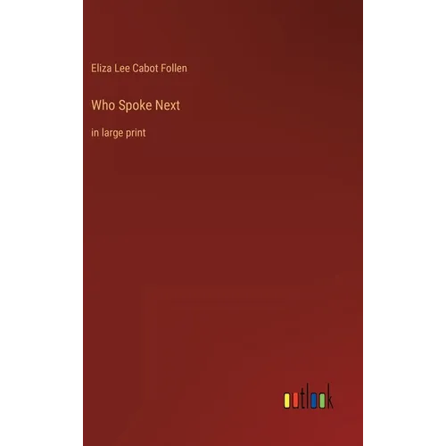 Who Spoke Next: in large print - Hardcover