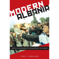Modern Albania: From Dictatorship to Democracy in Europe - Hardcover