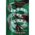 Short of Glory: A Biblical and Theological Exploration of the Fall - Paperback