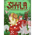 Shyla the Trailblazing Super Snail: An Adventure Where Friendships Aren't Perfect, but Forgiveness and Kindness Keep Them Strong - Paperback
