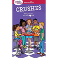 A Smart Girl's Guide: Crushes: Dating, Rejection, and Other Stuff - Paperback