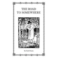 The Road to Somewhere - Paperback
