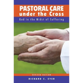 Pastoral Care Under the Cross: God in the Midst of Suffering - Paperback