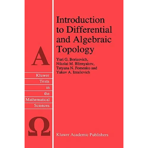 Introduction to Differential and Algebraic Topology - Hardcover
