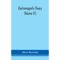 Electromagnetic Theory (Volume Iii) - Hardcover