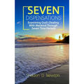 Seven Dispensations: Examining God's Dealings With Mankind Through Seven Time Periods - Paperback
