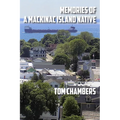 Memories of a Mackinac Island Native: Life on the Island from 1940s to 2020s - Paperback
