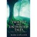 Twisted And Untwisted Tales - Hardcover