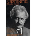 Albert Einstein, Philosopher-Scientist: The Library of Living Philosophers Volume VII - Paperback