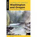 Touring Hot Springs Washington and Oregon - Paperback