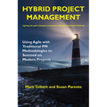 Hybrid Project Management: Using Agile with Traditional PM Methodologies to Succeed on Modern Projects - Paperback