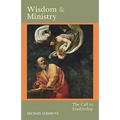 Wisdom and Ministry: The Call to Leadership - Paperback