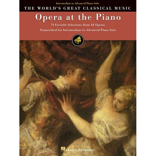 Opera at the Piano: 74 Favorite Selections from 45 Operas - Paperback