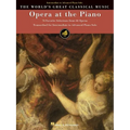 Opera at the Piano: 74 Favorite Selections from 45 Operas - Paperback