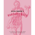 Nicole Angemi's Anatomy Book: A Catalog of Familiar, Rare, and Unusual Pathologies - Hardcover
