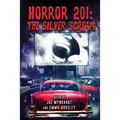 Horror 201: The Silver Scream - Paperback