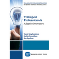 T-Shaped Professionals: Adaptive Innovators - Paperback