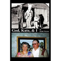 God, Kate, & I - Paperback