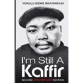 I'm Still A Kaffir - Paperback