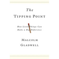 The Tipping Point: How Little Things Can Make a Big Difference - Hardcover