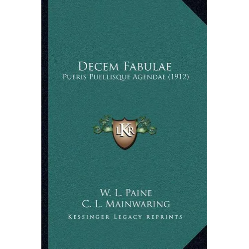 Decem Fabulae: Pueris Puellisque Agendae (1912) - Paperback