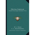 Decem Fabulae: Pueris Puellisque Agendae (1912) - Paperback