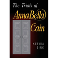 The Trials of AnnaBella Cain - Paperback
