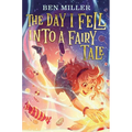 The Day I Fell Into a Fairy Tale - Hardcover