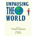 Unpausing the World - Hardcover