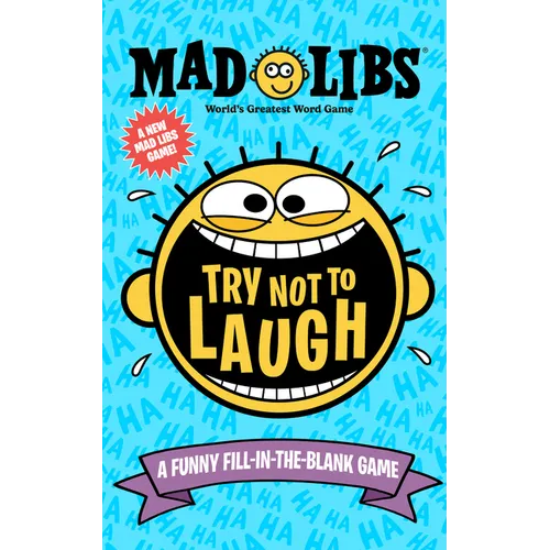 Try Not to Laugh Mad Libs: A Funny Fill-In-The-Blank Game - Paperback