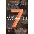 7 Women: And the Secret of Their Greatness - Paperback