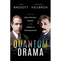 Quantum Drama: From the Bohr-Einstein Debate to the Riddle of Entanglement - Hardcover