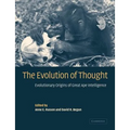 The Evolution of Thought: Evolutionary Origins of Great Ape Intelligence - Paperback