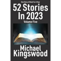 52 Stories In 2023 - Volume Five - Paperback