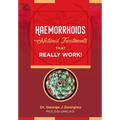 Haemorrhoids: Natural Treatments That Really Work! - Paperback