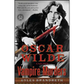 Oscar Wilde and the Vampire Murders: A Mystery - Paperback