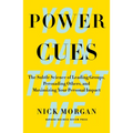 Power Cues: The Subtle Science of Leading Groups, Persuading Others, and Maximizing Your Personal Impact - Hardcover