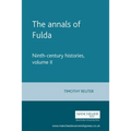 The Annals of Fulda: Ninth-Century Histories, Volume II - Paperback
