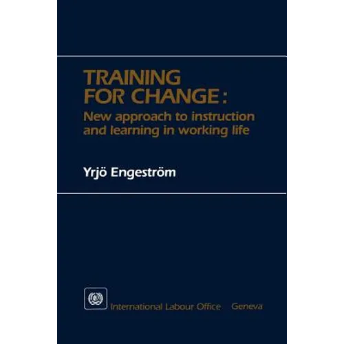 Training for change. New approach to instruction and learning in working life - Paperback