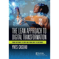 The Lean Approach to Digital Transformation: From Customer to Code and from Code to Customer - Paperback