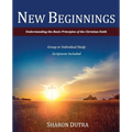 New Beginnings: Understanding the Basic Principles of the Christian Faith - Paperback