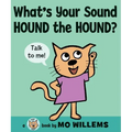 What's Your Sound, Hound the Hound? - Hardcover