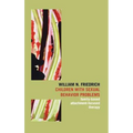 Children with Sexual Behavior Problems: Family-Based, Attachment-Focused Therapy - Hardcover