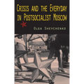 Crisis and the Everyday in Postsocialist Moscow - Paperback